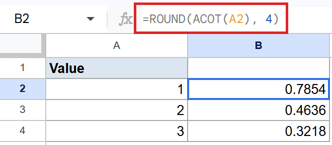 Google Sheets B2 shows =ROUND(ACOT(A2), 4) formula, calculating 0.7854 from A2.