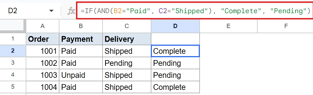Google Sheets: D2 formula `IF(AND(B2="Paid", C2="Shipped"))` returns "Complete".