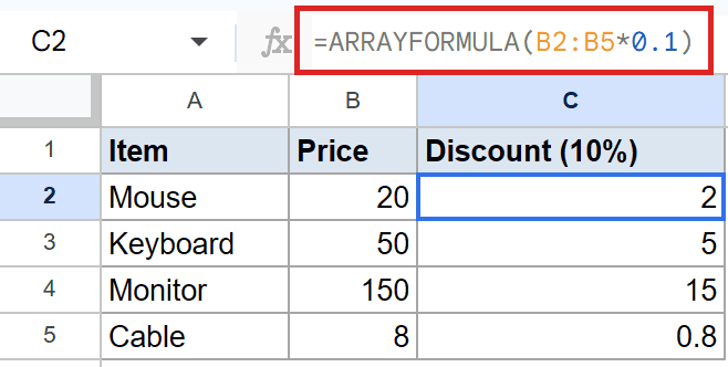 Google Sheets: ARRAYFORMULA(B2:B5*0.1) in C2 calculates 10% discount for prices.