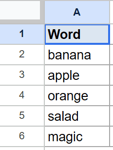 Google Sheet with 'Word' header and sample words: banana, apple, orange, salad, magic.