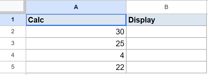 Google Sheets showing headers "Calc" (A1 selected) and "Display" with values in column B.