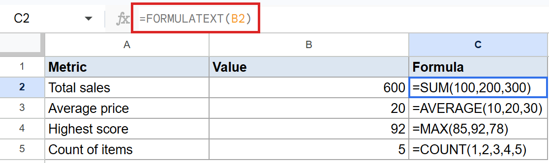 Google Sheet: C2 has `=FORMULATEXT(B2)` which shows `=SUM(100,200,300)`.