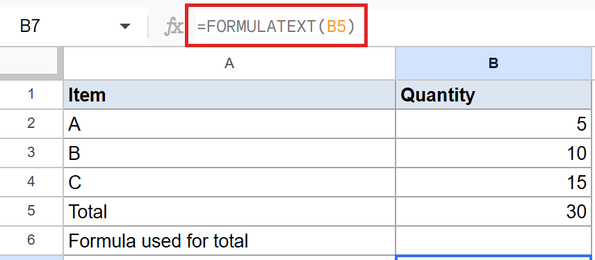 Google Sheet: formula bar shows =FORMULATEXT(B5) for selected cell B7.