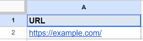 Google Sheets showing 'URL' in A1 and 'https://example.com/' in A2.