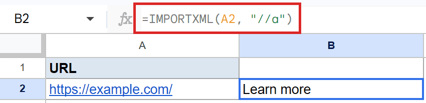Google Sheets: IMPORTXML(A2, "//a") in formula bar, producing "Learn more" in B2.