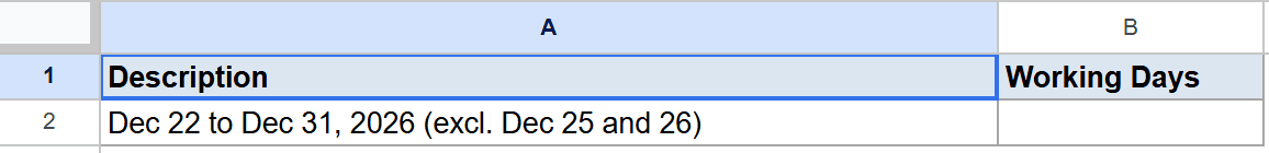 Google Sheets: Description 'Dec 22-31, 2026 (excl. 25, 26)'; 'Working Days' blank.
