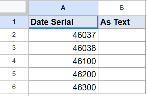 Google Sheet: 'Date Serial' numbers in column A, empty 'As Text' column B.