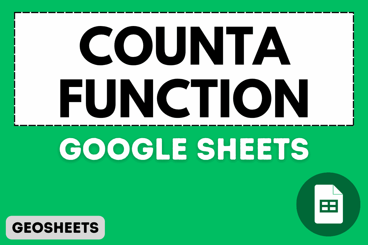 COUNTA Function in Google Sheets (4 Easy Examples)