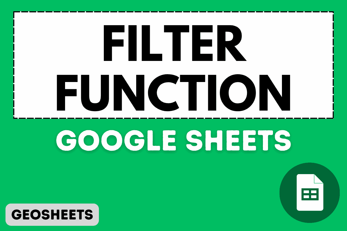 FILTER Function in Google Sheets (5 Easy Examples)