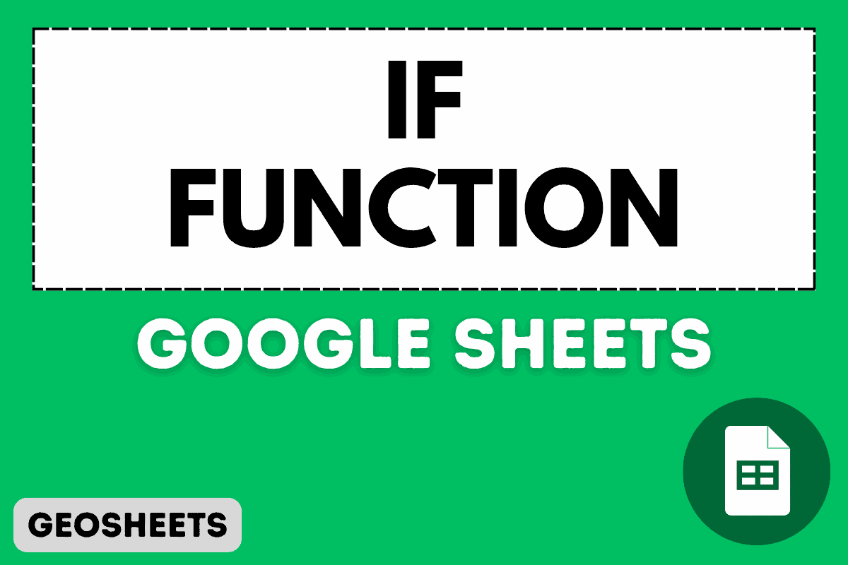IF Function in Google Sheets (5 Easy Examples)