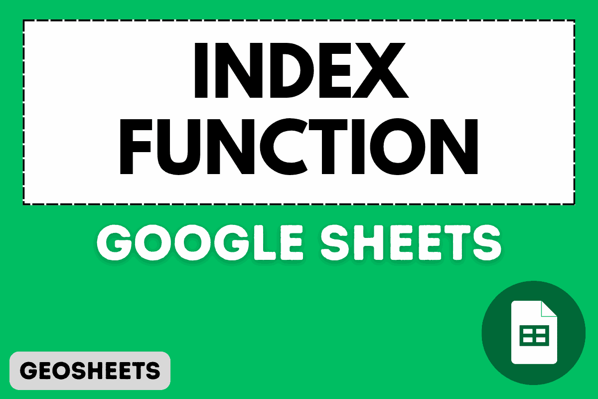INDEX Function in Google Sheets (5 Easy Examples)