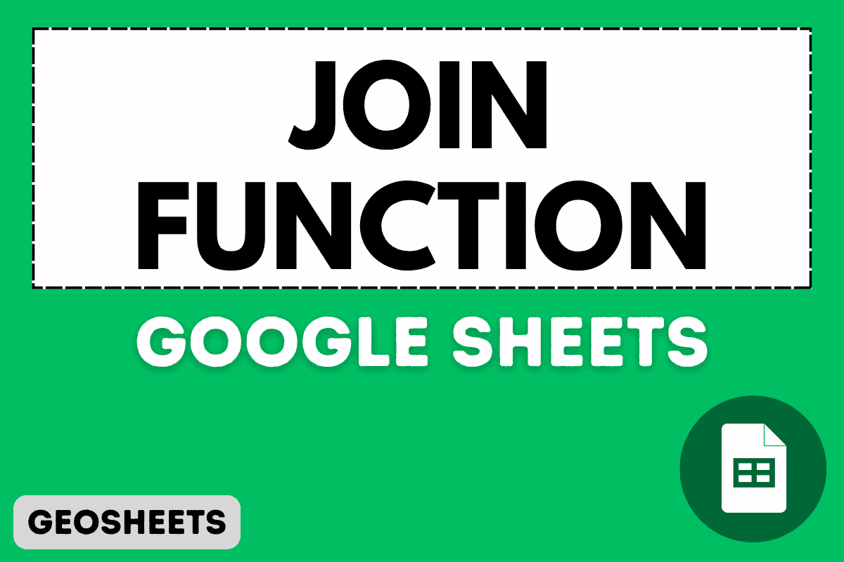 JOIN Function in Google Sheets (4 Easy Examples)