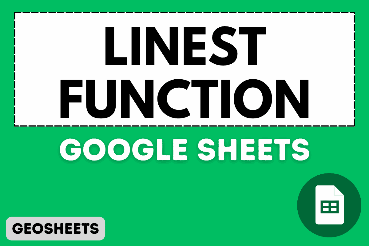 LINEST Function in Google Sheets (3 Easy Examples)