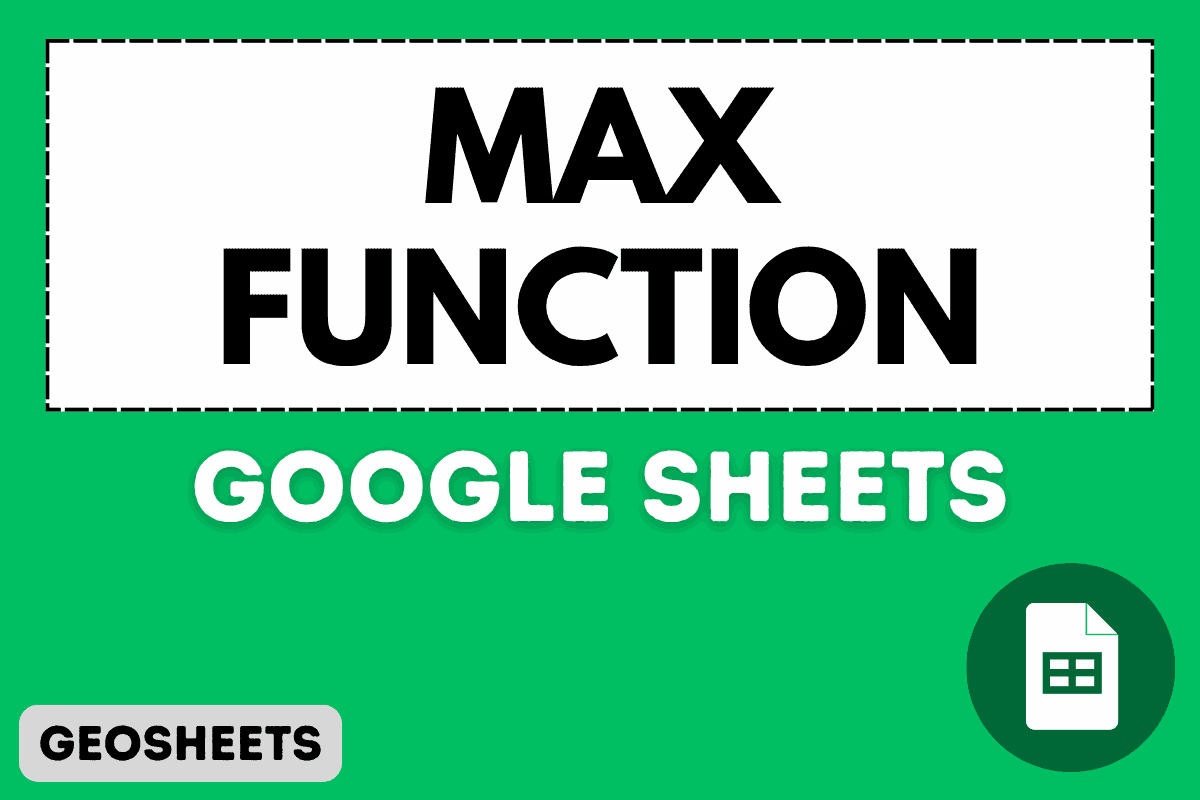 Max Function Note MAX Function in Google Sheets (5 Easy Examples)