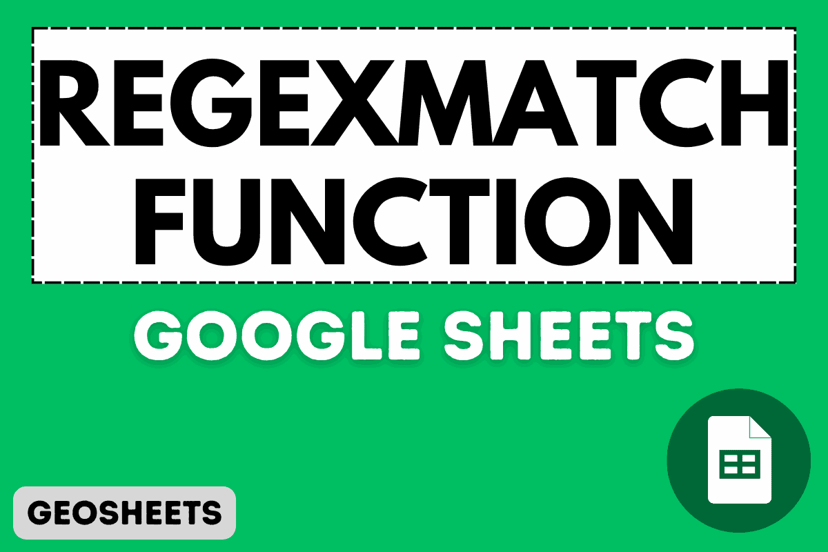 REGEXMATCH Function in Google Sheets (5 Easy Examples)