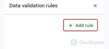 Data validation rules sidebar showing Add rule for the selected range