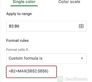 Google Sheets conditional formatting sidebar showing the MAX custom formula for range B2:B6.